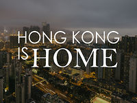 Hong Kong is Home.